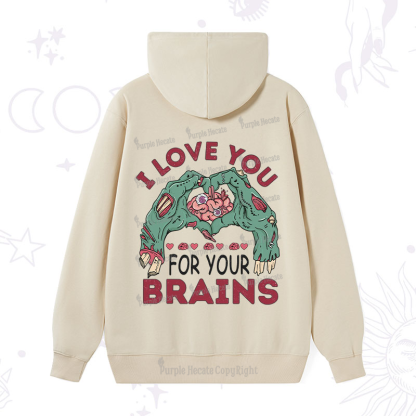 Purplehecate I Love You For Your Brains Hoodie
