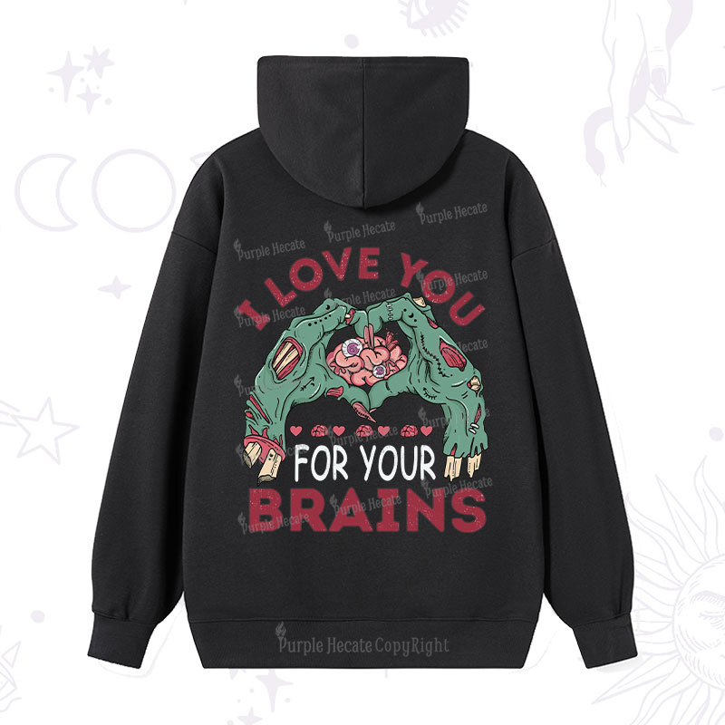 Purplehecate I Love You For Your Brains Hoodie