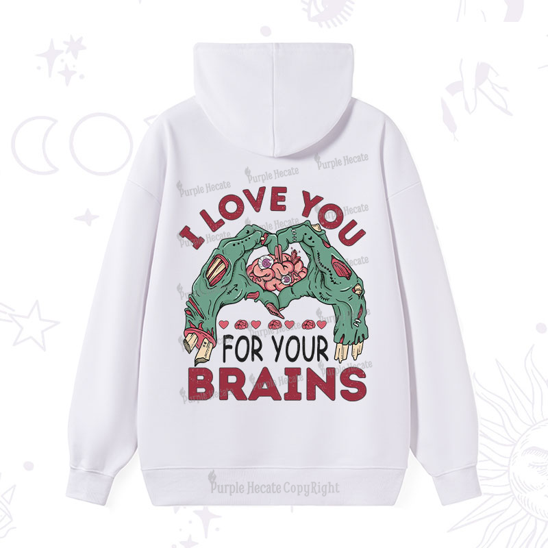Purplehecate I Love You For Your Brains Hoodie