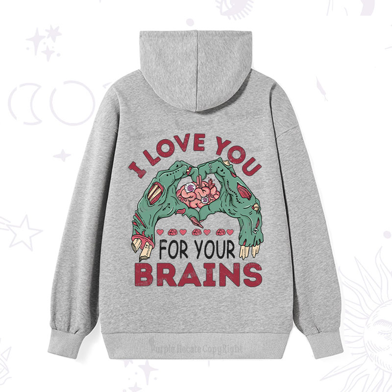 Purplehecate I Love You For Your Brains Hoodie