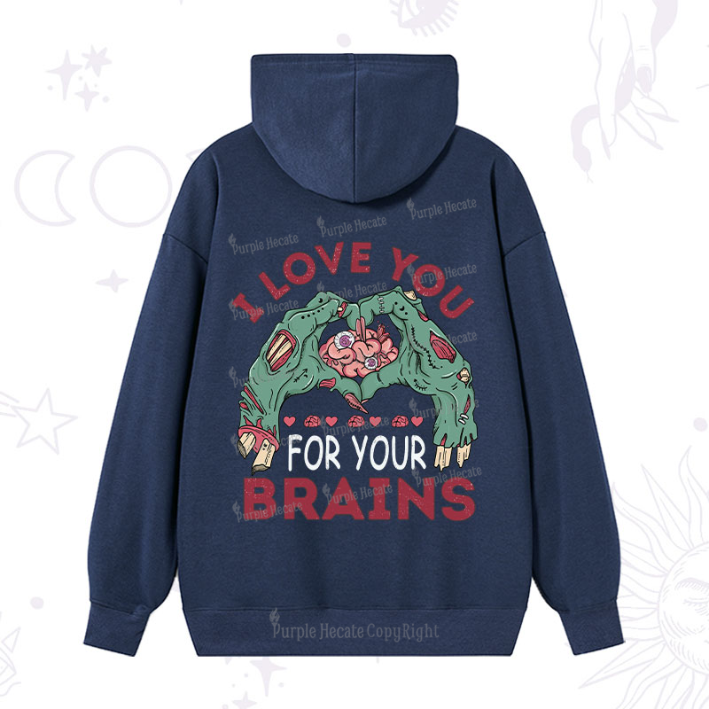 Purplehecate I Love You For Your Brains Hoodie