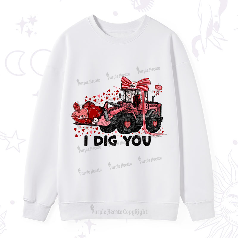 Purplehecate I Dig You Sweatshirt