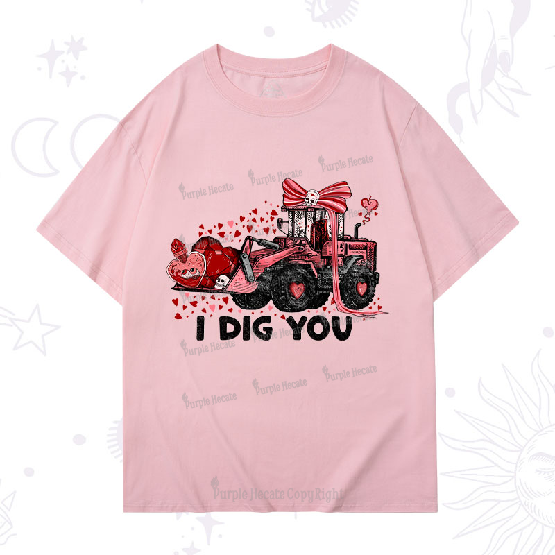 Purplehecate I Dig You T-Shirt