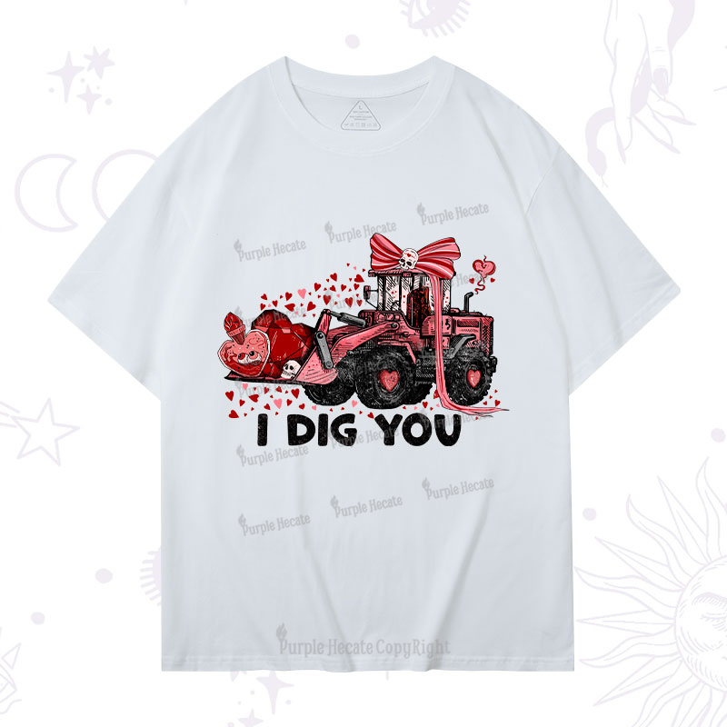 Purplehecate I Dig You T-Shirt