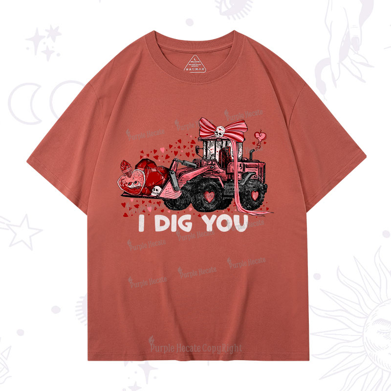 Purplehecate I Dig You T-Shirt
