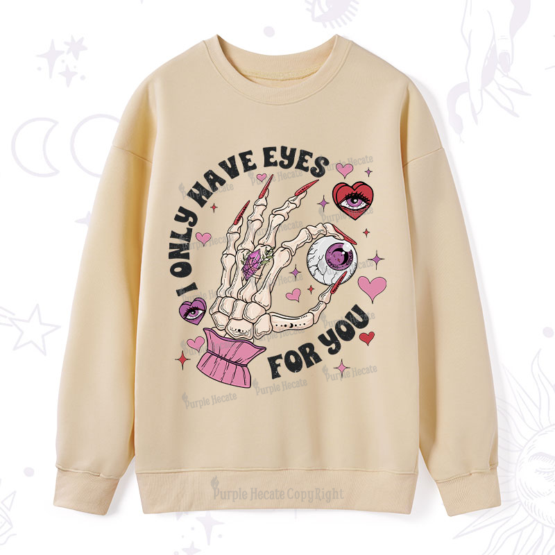 Purplehecate I Only Have Eyes For You Sweatshirt