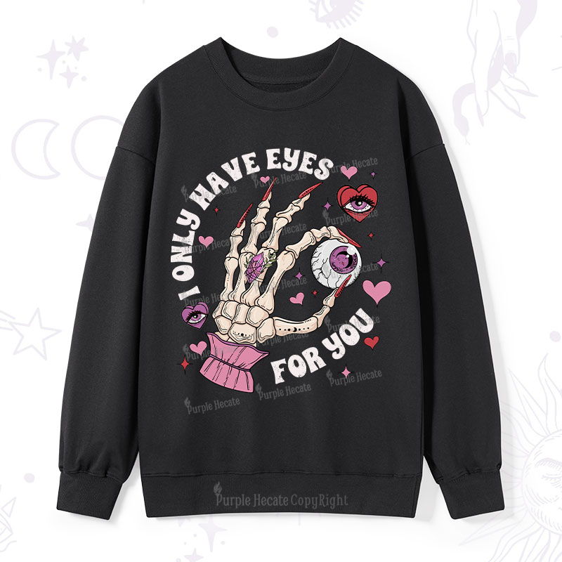 Purplehecate I Only Have Eyes For You Sweatshirt