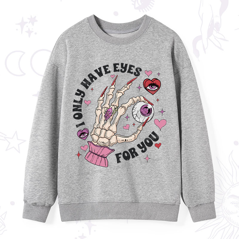 Purplehecate I Only Have Eyes For You Sweatshirt