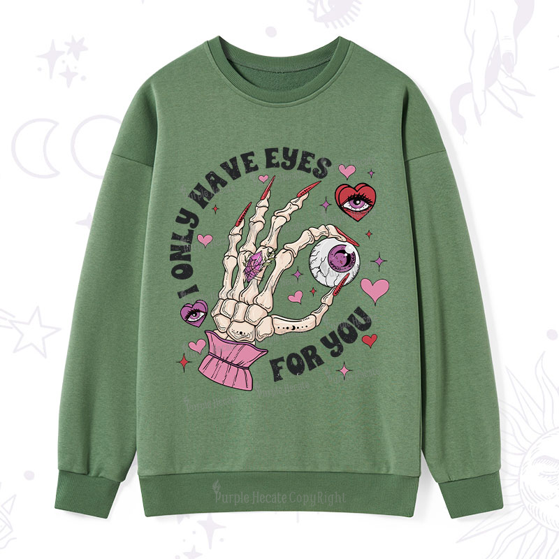 Purplehecate I Only Have Eyes For You Sweatshirt