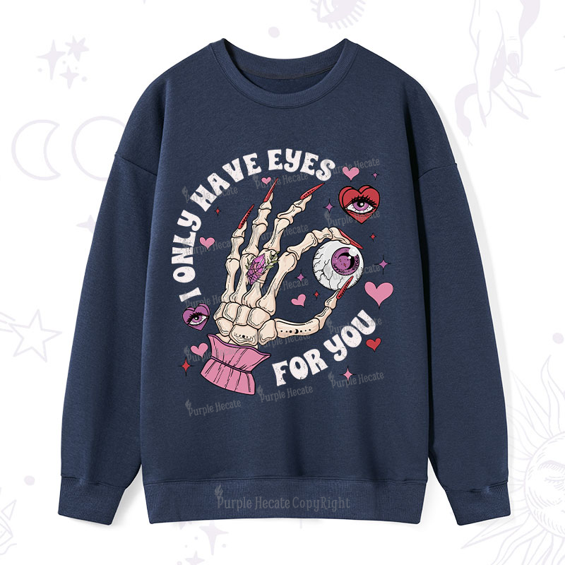 Purplehecate I Only Have Eyes For You Sweatshirt