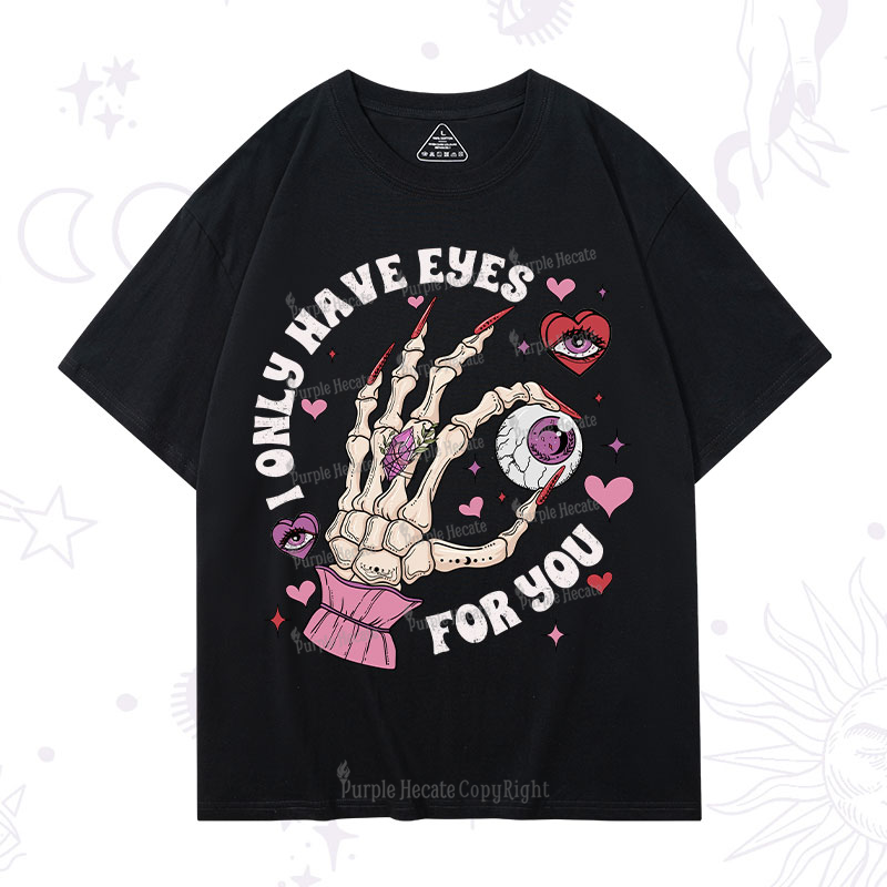 Purplehecate I Only Have Eyes For You T-Shirt