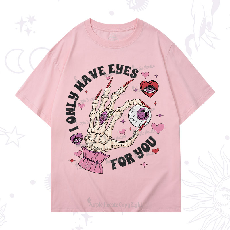 Purplehecate I Only Have Eyes For You T-Shirt