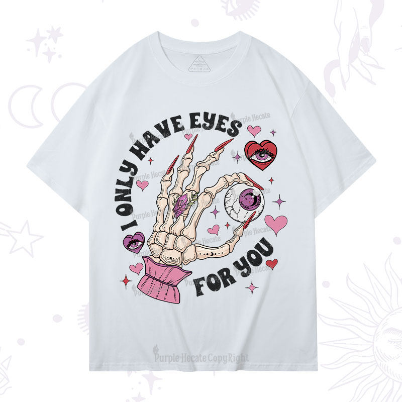 Purplehecate I Only Have Eyes For You T-Shirt