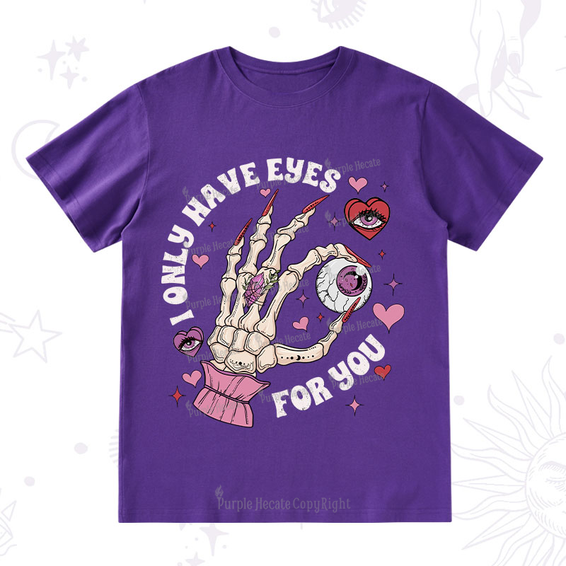 Purplehecate I Only Have Eyes For You T-Shirt