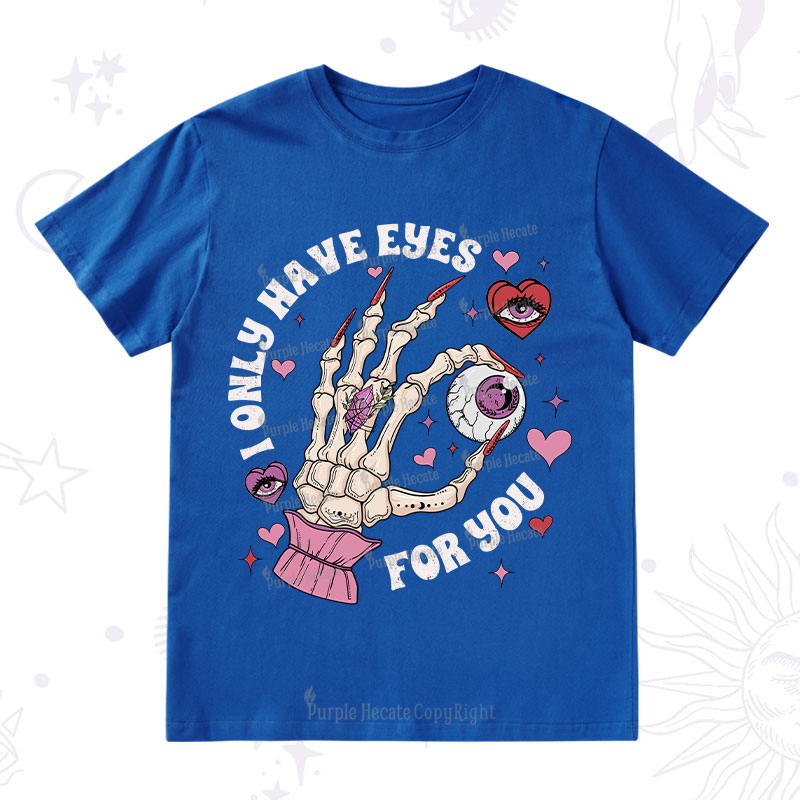 Purplehecate I Only Have Eyes For You T-Shirt