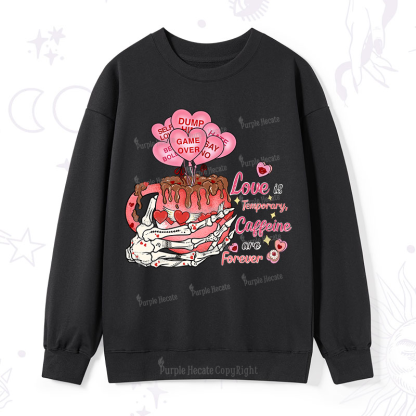 Purplehecate Caffeine Over Love Valentine Sweatshirt