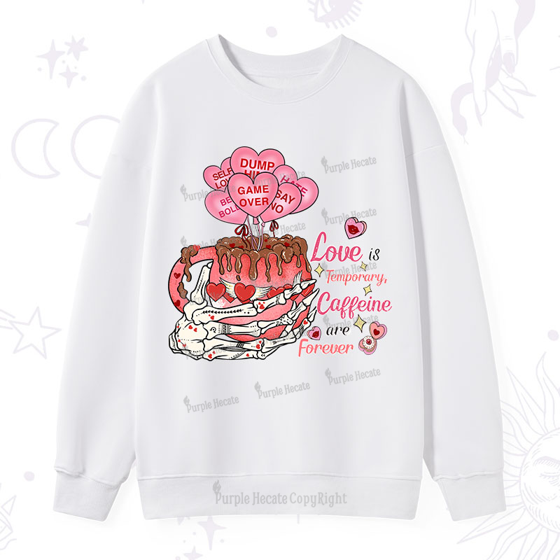 Purplehecate Caffeine Over Love Valentine Sweatshirt