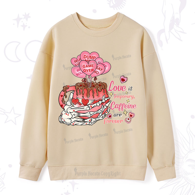 Purplehecate Caffeine Over Love Valentine Sweatshirt