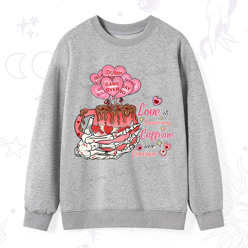 Purplehecate Caffeine Over Love Valentine Sweatshirt