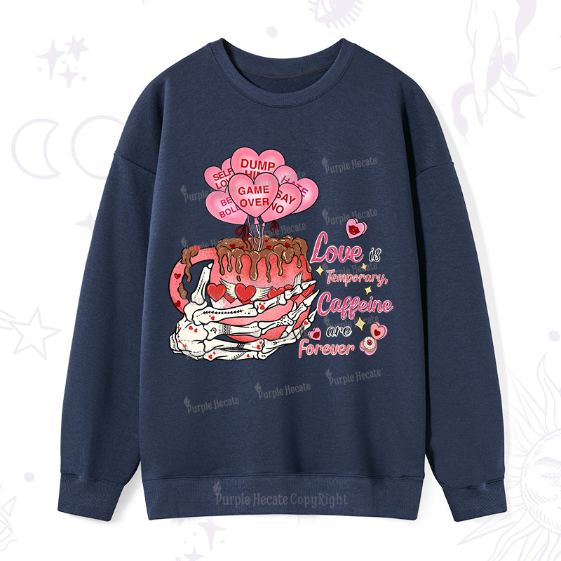 Purplehecate Caffeine Over Love Valentine Sweatshirt