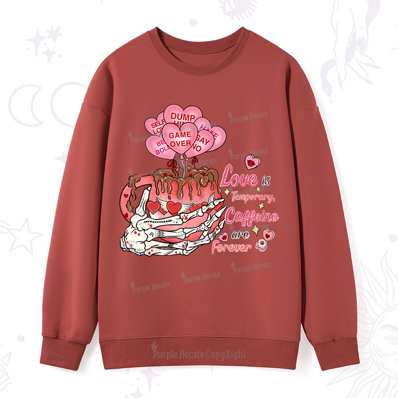 Purplehecate Caffeine Over Love Valentine Sweatshirt