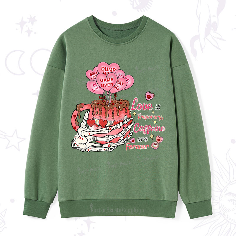 Purplehecate Caffeine Over Love Valentine Sweatshirt