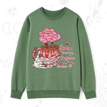 Purplehecate Caffeine Over Love Valentine Sweatshirt