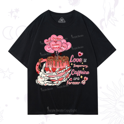Purplehecate Caffeine Over Love Valentine T-Shirt