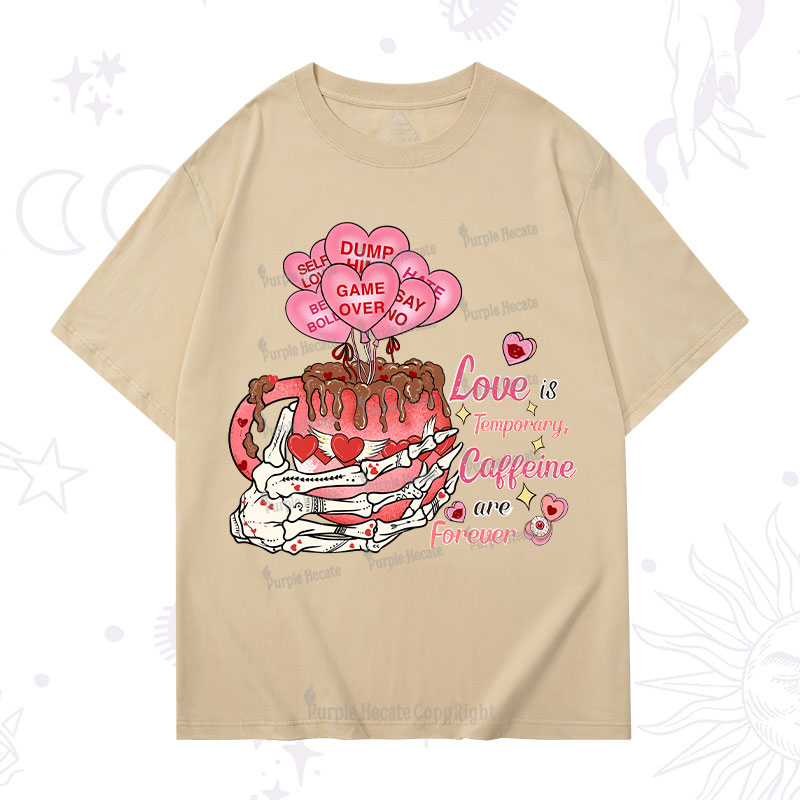 Purplehecate Caffeine Over Love Valentine T-Shirt