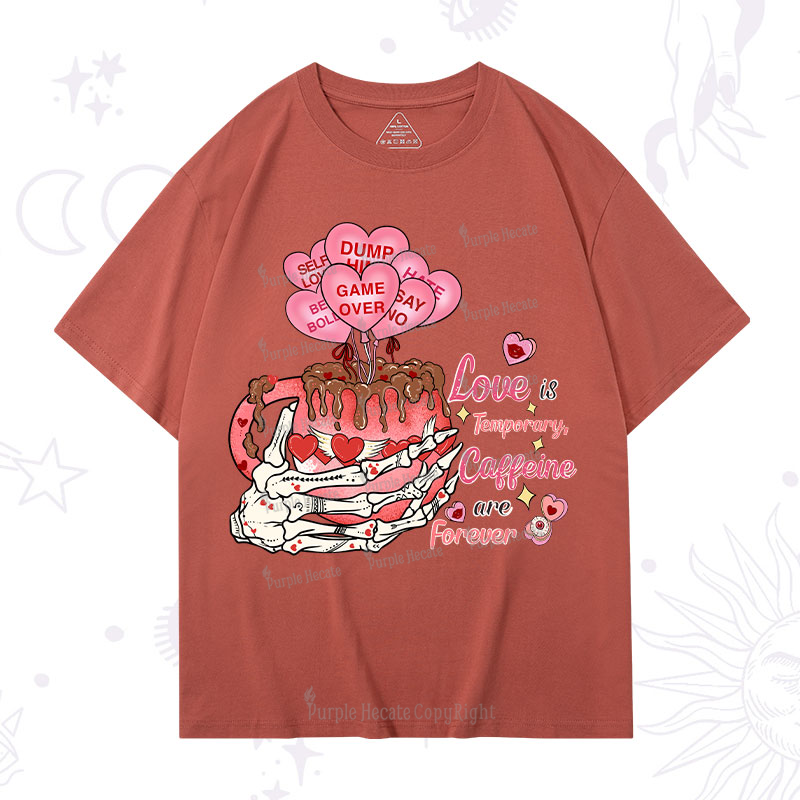 Purplehecate Caffeine Over Love Valentine T-Shirt