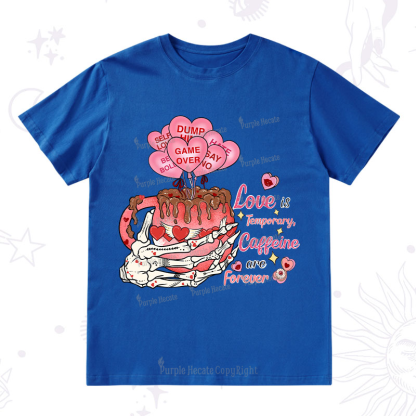 Purplehecate Caffeine Over Love Valentine T-Shirt