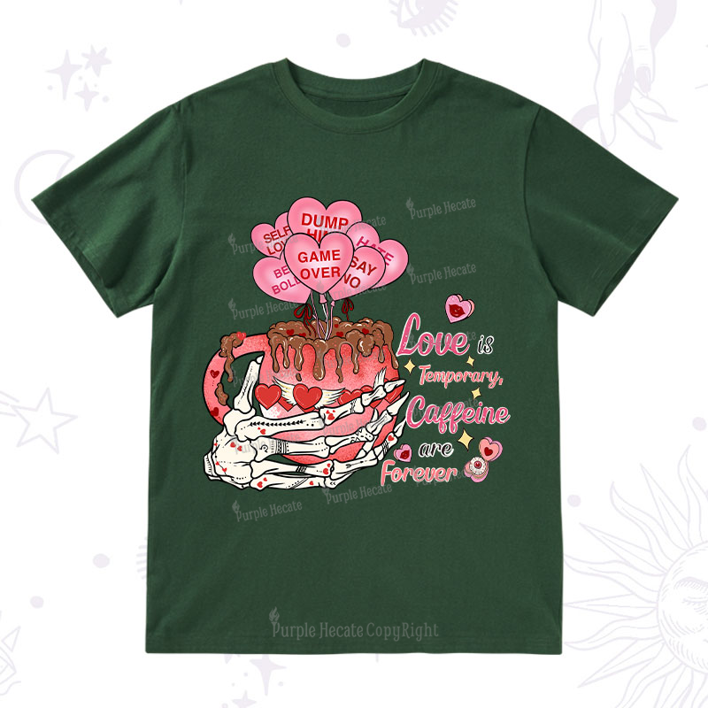 Purplehecate Caffeine Over Love Valentine T-Shirt