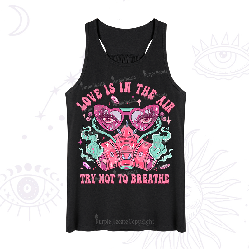 Purplehecate Love Is In The Air Try Not To Breath Tank