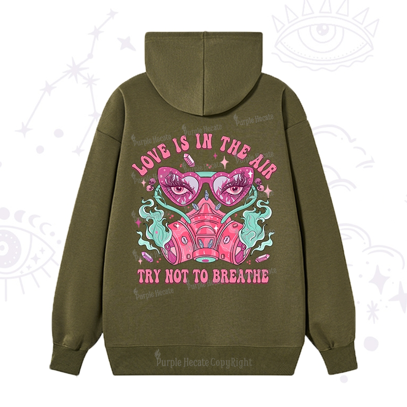 Purplehecate Love Is In The Air Try Not To Breath Hoodie
