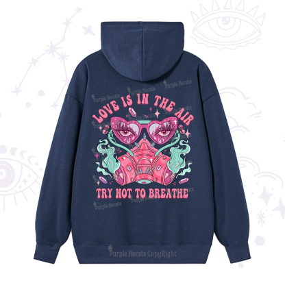 Purplehecate Love Is In The Air Try Not To Breath Hoodie