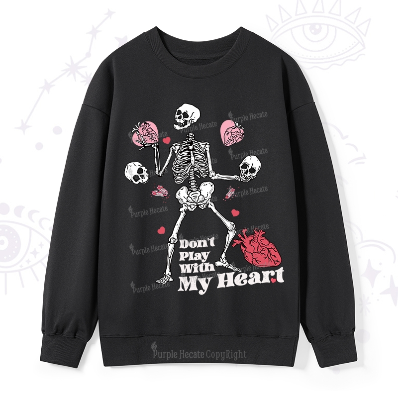 Purplehecate Don't Play With My Heart Sweatshirt