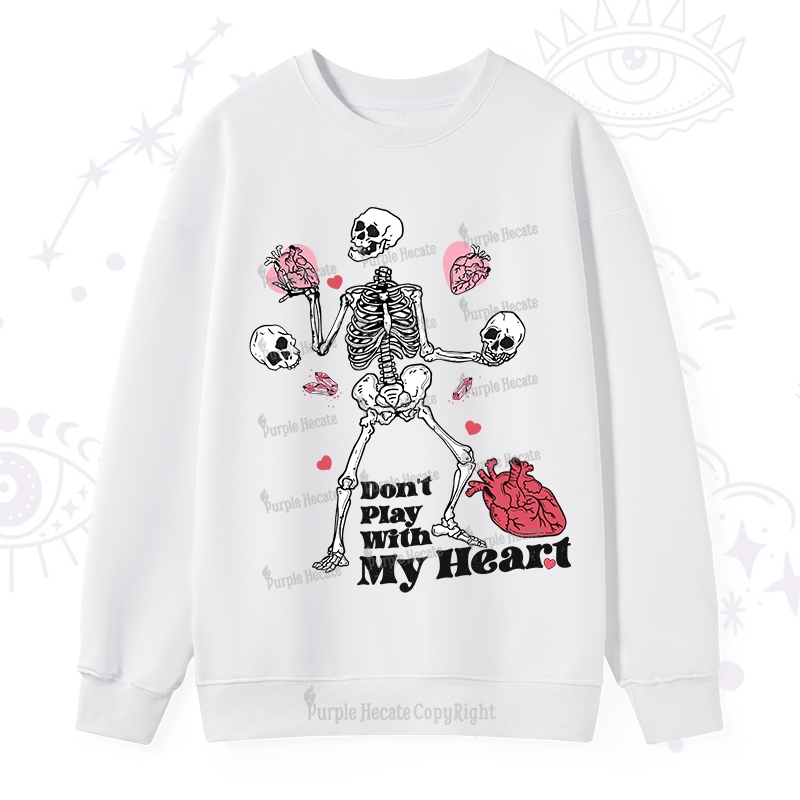 Purplehecate Don't Play With My Heart Sweatshirt