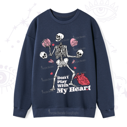 Purplehecate Don't Play With My Heart Sweatshirt