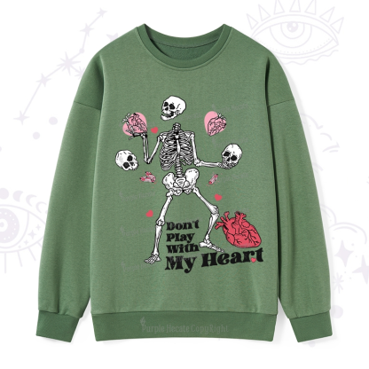 Purplehecate Don't Play With My Heart Sweatshirt