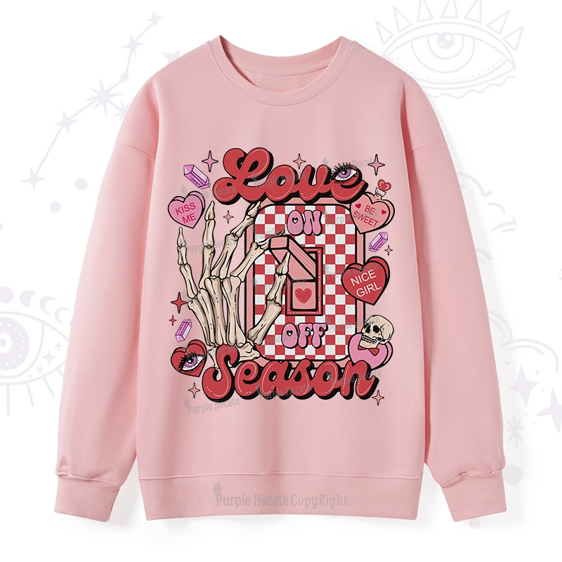 Purplehecate Love On Or Off Sweatshirt