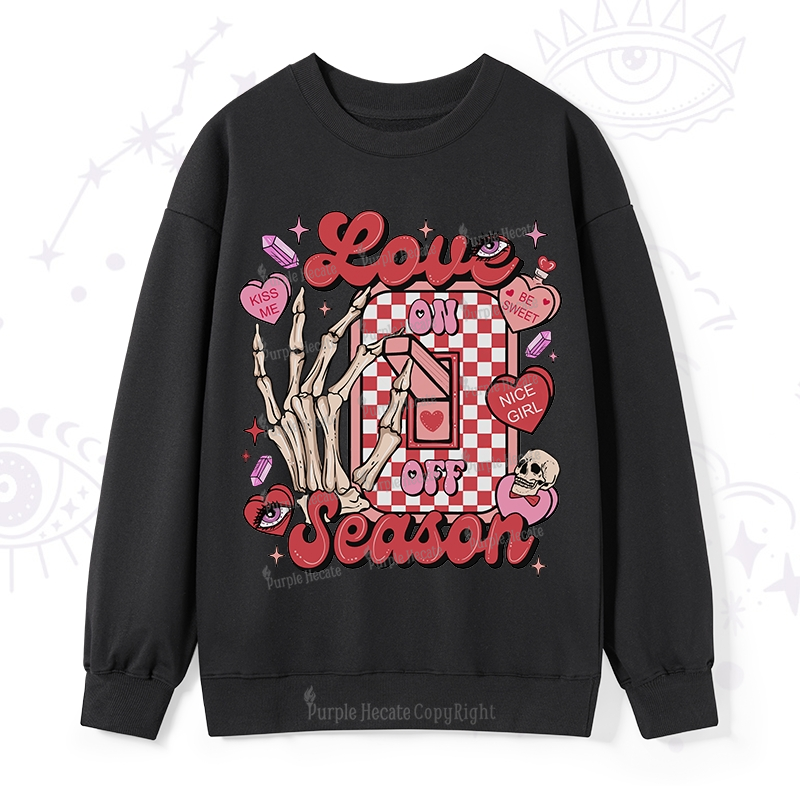 Purplehecate Love On Or Off Sweatshirt