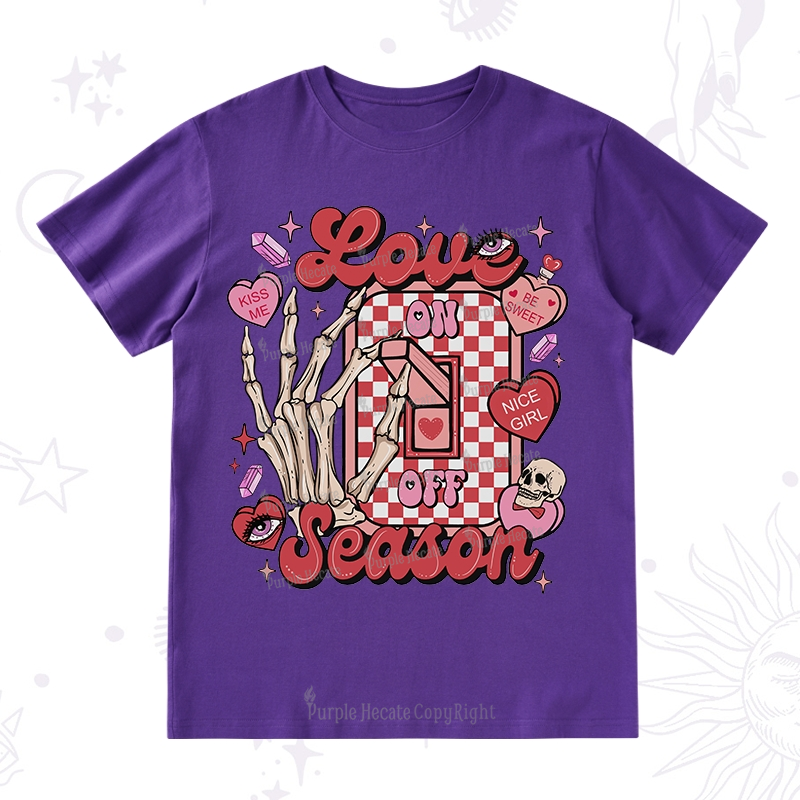Purplehecate Love On Or Off T-Shirt