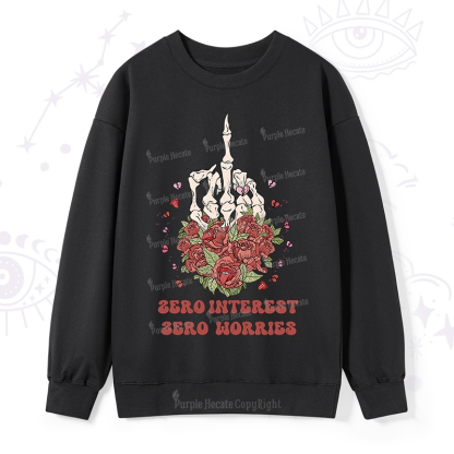 Purplehecate Zero Interest Zero Worries Sweatshirt