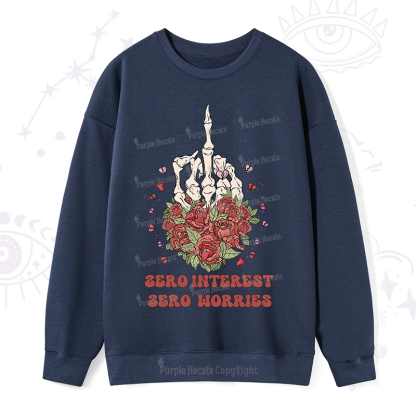 Purplehecate Zero Interest Zero Worries Sweatshirt