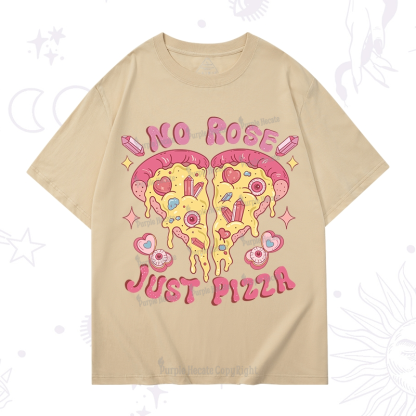 Purplehecate No Rose Just Pizza T-Shirt