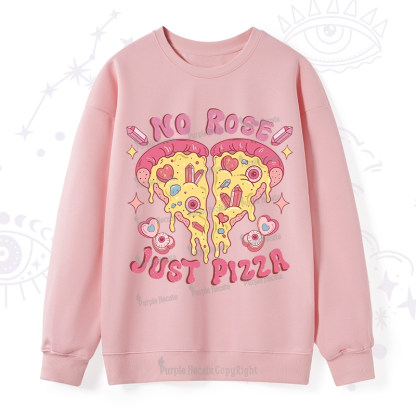 Purplehecate No Rose Just Pizza Sweatshirt