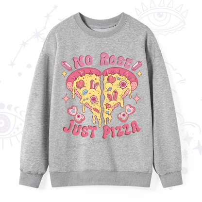 Purplehecate No Rose Just Pizza Sweatshirt
