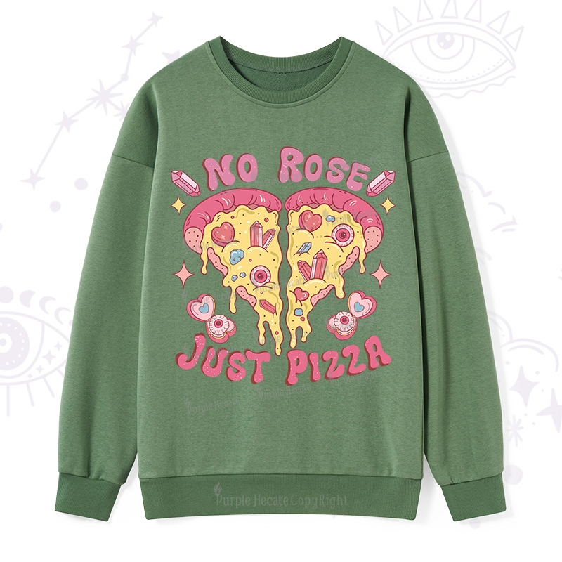 Purplehecate No Rose Just Pizza Sweatshirt