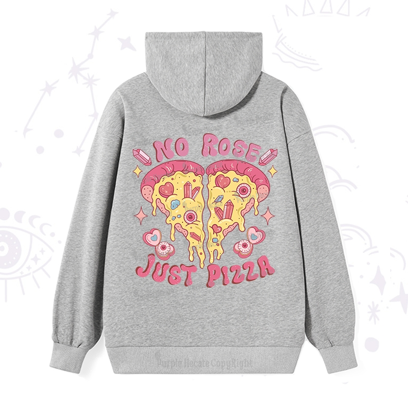 Purplehecate No Rose Just Pizza Hoodie