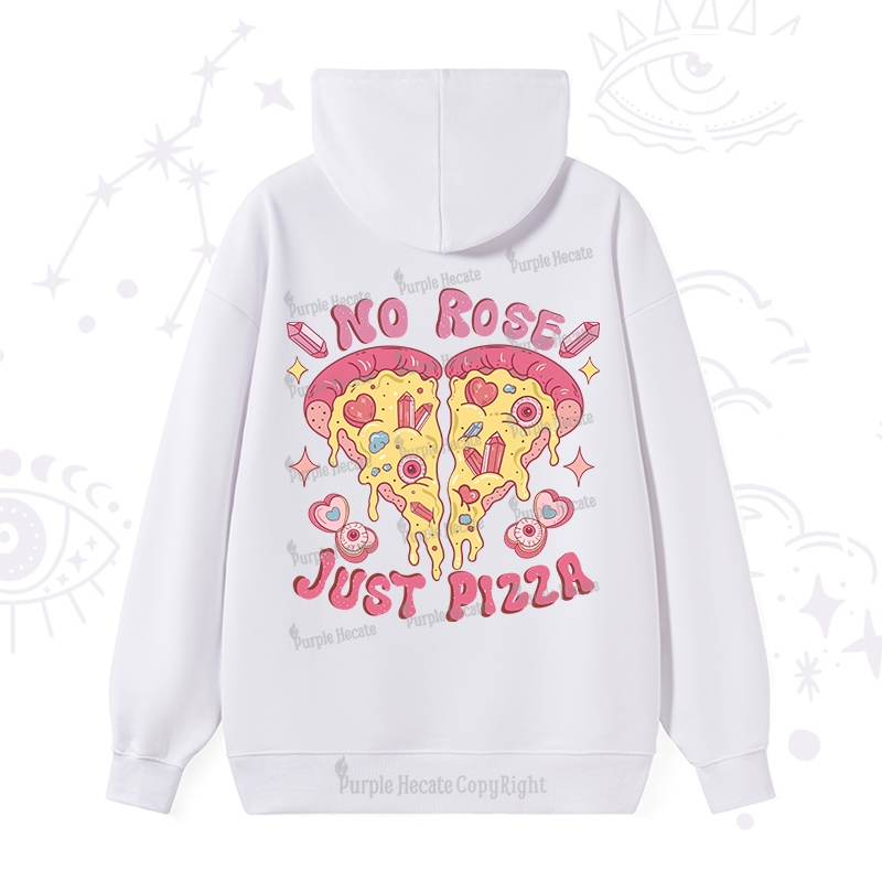 Purplehecate No Rose Just Pizza Hoodie